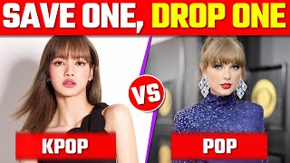 Save One Drop One SONG BATTLE KPOP VS POP  | Music Quiz