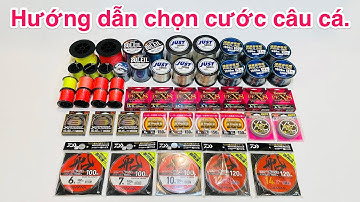 Hướng dẫn chọn cước câu cá - Câu biển - Câu hồ - Câu lure.