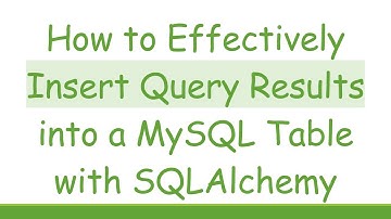 How to Effectively Insert Query Results into a MySQL Table with SQLAlchemy