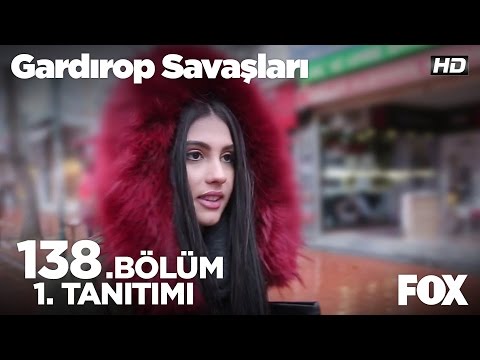 Gardırop Savaşları 138. Bölüm 1.Tanıtımı