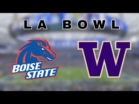 LA Bowl Boise State Broncos VS Washington Huskies Watchalong Stream ...