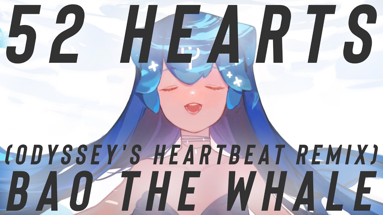 52 Hearts (Odyssey's Heartbeat Remix) - Bao the Whale 🐳 [EUROBEAT]