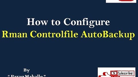 How to configure Rman Controlfile Autobackup