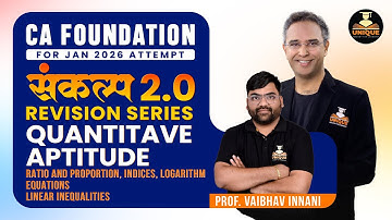 CA FOUNDATION | QUANTITAVIE APPTITUDE | SANKALP JAN 2026 | PROF .VAIBHAV INNANI