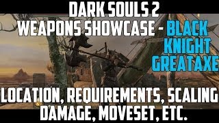 Redone* Black Knight Greataxe - Weapons Showcase Dark Souls 2