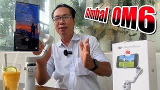 Mở hộp Gimbal chống rung DJI Osmo Mobile 6 (Platinum Gray)