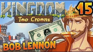 EXCALIBLING !!! -Kingdom II : Two Crowns - Ep.15 avec Bob Lennon