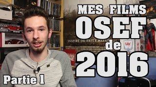 Mes films OSEF de 2016