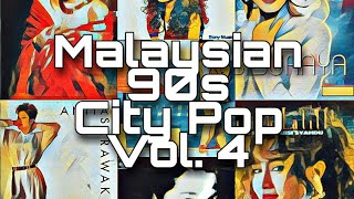 Malaysian 90s City Pop : Volume 4