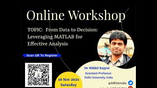 An online workshop on “Data Analysis using MATLAB” By  Dr. Nikhil Rajput, Assistant Professor