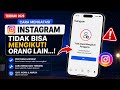 Cara Mengatasi Tidak Bisa Mengikut Orang lain Di Instagram/Solusi Tidak Bisa Follow orang lain di IG