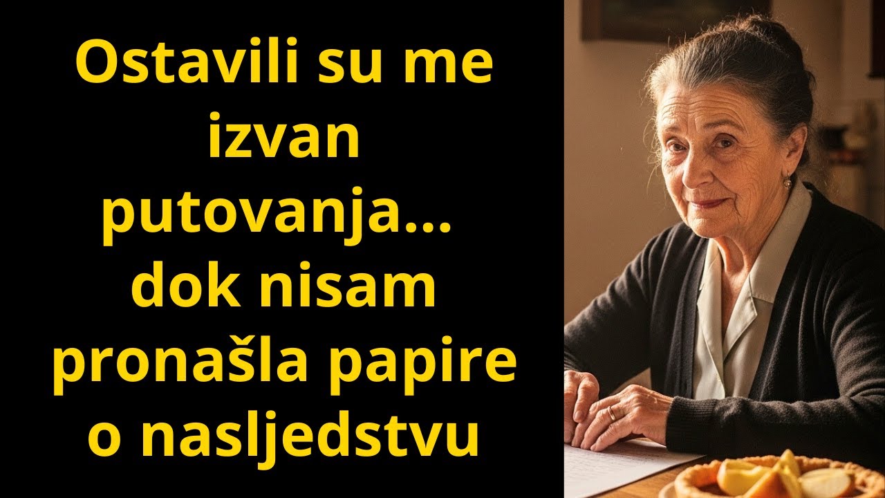 Ostavili su me izvan putovanja… dok nisam pronašla papire o nasljedstvu
