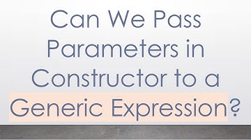 Can We Pass Parameters in Constructor to a Generic Expression?
