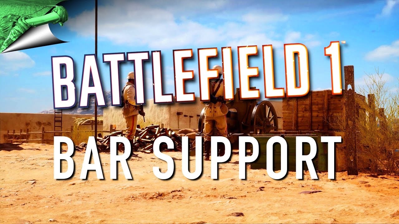 BAR Support! - Battlefield 1
