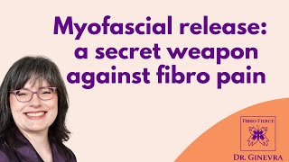 Myofascial Release: A Secret Weapon Against Fibromyalgia Pain