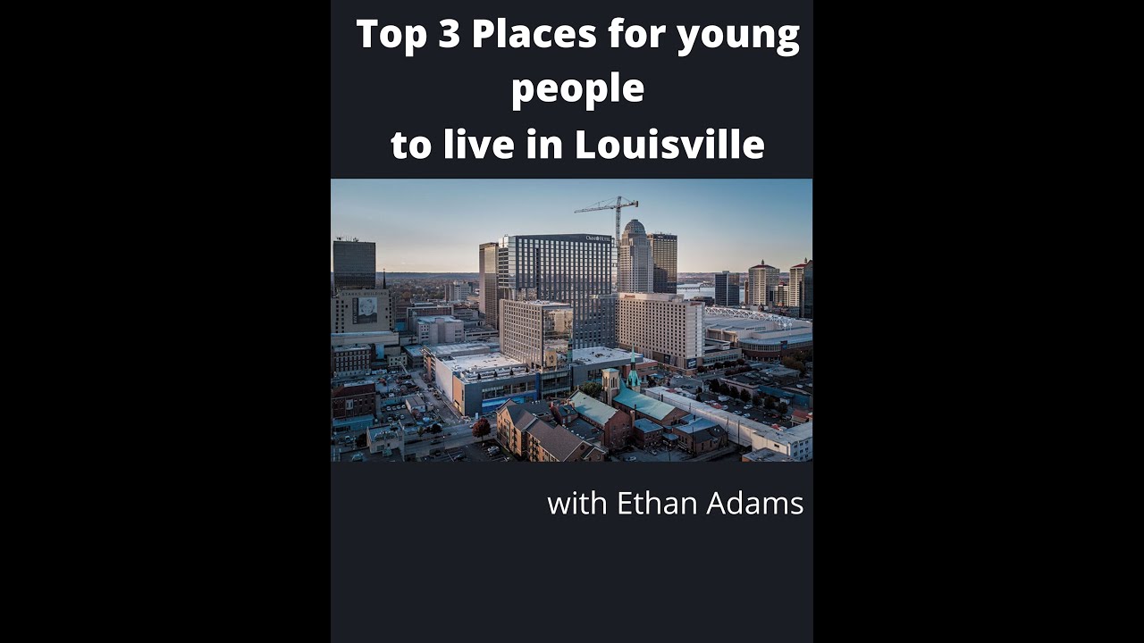 Top three places to live in Louisville KY YouTube