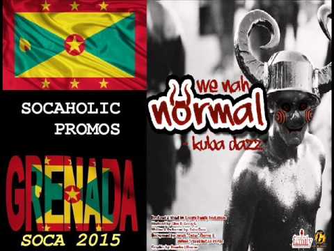 [SPICEMAS 2015] Kuba Dazz - We Nah Normal - Grenada Soca 2015