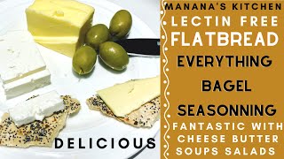 Lectin Free Flatbread BAKED Gluten Free Everything Bagel Seasoning Tasty W Butter Cheese Soup Salad screenshot 2
