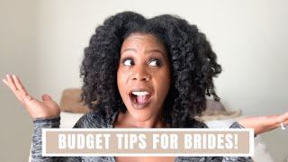 10 BUDGET SAVING TIPS FOR BRIDES | BUDGET TIPS FOR BRIDES TO BE