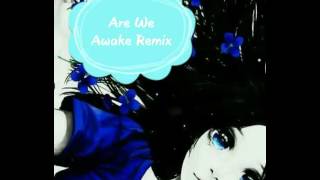 Nightcore - Are We Awake Remix