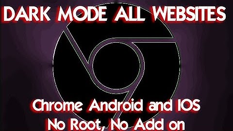 Chrome Dark mode all websites on Android IOS without any extension.