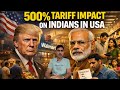 500% Tariff: How Indians in USA Could Be Hit Hard | Big shopping bill | ఎవరికి నష్టం ఎవరికి లాభం