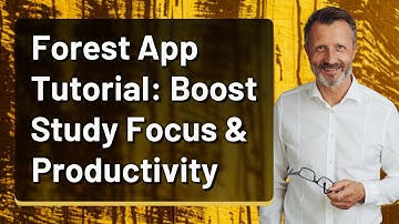 Forest App Tutorial: Boost Study Focus & Productivity