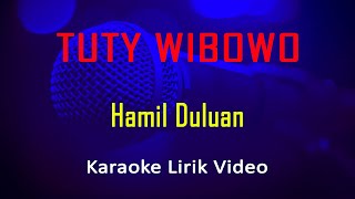 Hamil Duluan Tuty Wibowo (Karaoke Dangdut Instrumental Lirik) no vocal - minus one