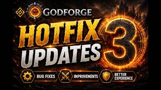 GODFORGE HOTFIX UPDATE 3 IS HERE!