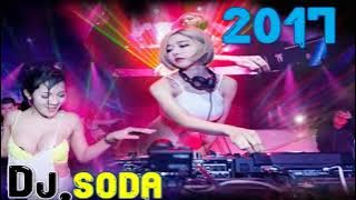 Dj Soda Remix 2017 - Happy New Year Remix 2017 - DJ Soda VIET NAM (DJ소다,디제이소)