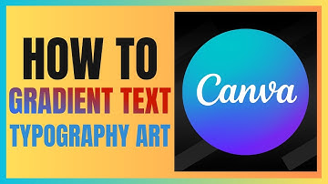 How to add a gradient to text In Canva