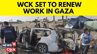 World Central Kitchen Set To Renew Work In Gaza After Deadly Strike On Aid Convoy | N18V | News18