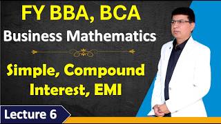 BBA, BCA Business Mathematics | Simple Interest | Compound Interest | EMI | One Shot Mathematics