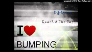 DJ DISCO - Reach 2 The Top