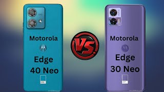 Motorola Edge 40 Neo vs Motorola Edge 30 Neo Comparison