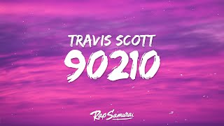 Travis Scott - 90210 (Lyrics) ft. Kacy Hill