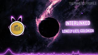 Interlinked - Lonely Lies, Goldkid Bass Boosted