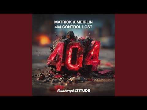MatricK, Meirlin - 404 Control Lost (FYH461)