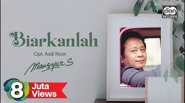 Biarkanlah - Mansyur S. | Official Music Video