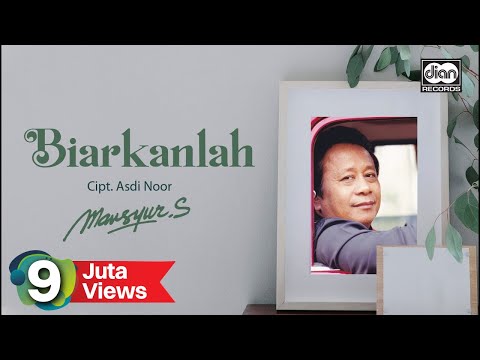 Biarkanlah - Mansyur S. | Official Music Video