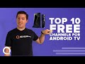 Top 10 FREE Channels for Android TV  You Should Download ...