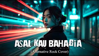 Armada - Asal Kau Bahagia (Alternative Rock Cover)