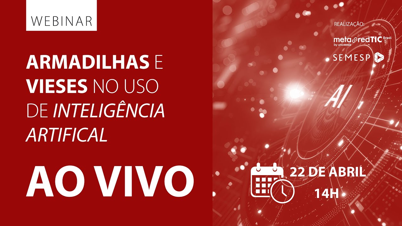 Webinar Armadilhas e vieses no uso de Inteligência Artificial