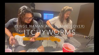 Liquor Band Penge Naman Ako Nyan Cover Itchyworms