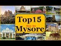 Mysore Tourism | Famous 15 Places to Visit in Mysore Tour