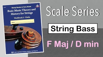F Major/D Minor Scales, String Bass - Scale Series - Basic Music Theory and History for Strings
