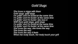 Gold Slugs lyrics