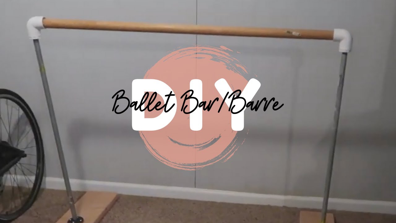 Less than 100 DIY Barre/Ballet Bar YouTube