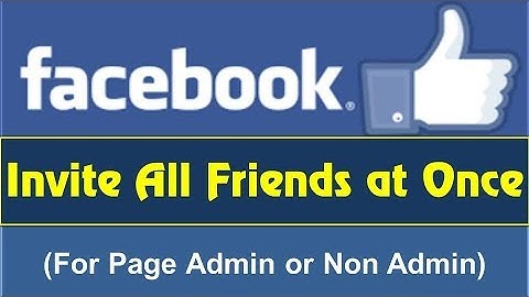 [2017] How to invite friends to like a page on Facebook | Javascript invite all friends