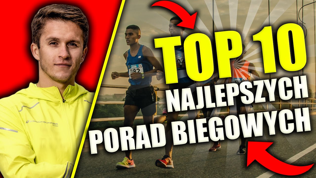 10 Najlepszych Porad Biegowych - Przełom w Bieganiu - Brak Kontuzji Biegacza